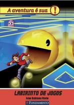Labirinto de Jogos - A aventura é sua! Labirinto de Jogos - A aventura é sua!