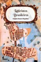 Labirintos Brasileiros paperback Magalhães, Joaquim Romero And Miranda, T Labirintos Brasileiros paperback Magalhães, Joaquim Romero And Miranda, T