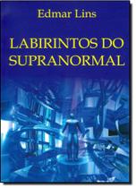 Labirintos do Supranormal Labirintos do Supranormal