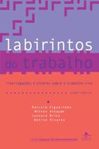 Labirintos do trabalho - LAMPARINA Labirintos do trabalho - LAMPARINA