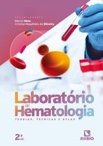 Laboratorio de hematologia teorias, tecnicas e atlas Laboratorio de hematologia teorias, tecnicas e atlas