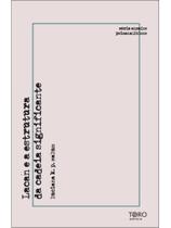 Lacan e a estrutura da cadeia significante Lacan e a estrutura da cadeia significante