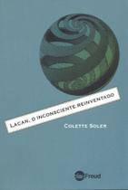 Lacan, o Inconsciente Reinventado Lacan, o Inconsciente Reinventado