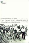 Lacerda na Guanabara - A Reconstrução do Rio De Janeiro Nos Anos 1960 - Odisseia