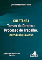Lacier - Coletanea: Temas De Direito e Processo Do Trabalho: Individual e Do Coletiv Lacier - Coletanea: Temas De Direito e Processo Do Trabalho: Individual e Do Coletiv