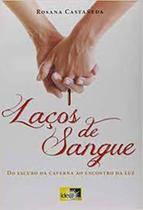 Lacos de sangue: do escuro da caverna ao encontro da luz