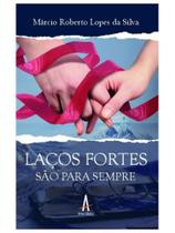 Laços fortes são para sempre Laços fortes são para sempre