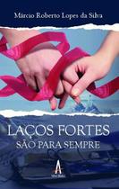 Laços fortes são para sempre