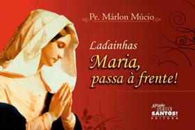 Ladainhas maria passa à frente Ladainhas maria passa à frente