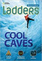 Ladders physical science cool caves onlevel Ladders physical science cool caves onlevel