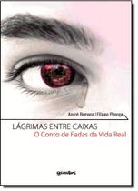 Lágrimas Entre Caixa: O Conto de Fadas da Vida Real - GIOSTRI