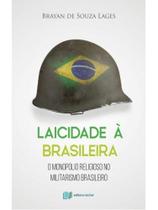 Laicidade à brasileira Laicidade à brasileira