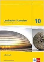 Lambacher Schweizer Mathematik 10. Ausgabe Baden-Württemberg: Arbeitsheft plus Lösungen Klasse 10