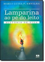 Lamparina ao pé do leito. história de vida Lamparina ao pé do leito. história de vida