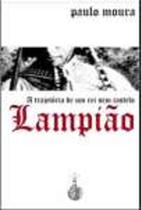 Lampião - A trajetória de um rei sem castelo - Espaço Idea