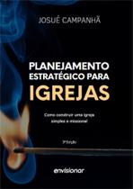 Lançamento Planejamento Estratégico para Igrejas, 3a Edição, Josué Campanhã, Envisionar
