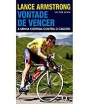 Lance Armstrong - Vontade de vencer: a minha corrida contra o cancro - EDICOES 70 - ALMEDINA