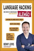 Language Hacking - Alemao - Um Curso De Conversacao Para Iniciantes - ALTA BOOKS