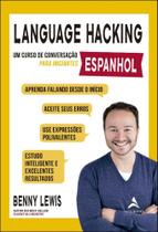 Language Hacking - Espanhol - Um Curso De Conversacao Para Iniciantes