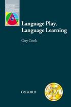 Language Play, Language Learning - Oxford Applied Linguistics Language Play, Language Learning - Oxford Applied Linguistics