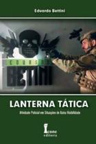 Lanterna tatica: atividade policial em situacoes de baixa visibilidade - - ICONE