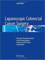 LAPAROSCOPIC COLORECTAL CANCER SURGERY -