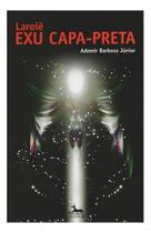 Laroiê Exu Capa Preta