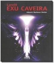 Laroiê Exu Caveira Sortido - ANUBIS EDITORES