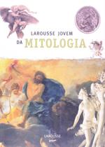 Larousse Jovem da Mitologia