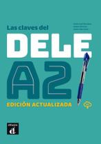 Las Claves Del Dele A2 - Edición Actualizada Las Claves Del Dele A2 - Edición Actualizada