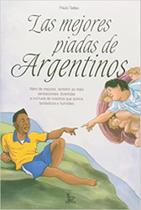 Las mejores piadas de argentinos Las mejores piadas de argentinos