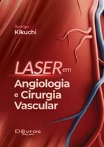 Laser Em Angiologia E Cirurgia Vascular - Di Livros Editora Ltda-sp