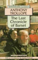 Last Chronicle of Barset - WORDSWORTH EDITIONS LTDA
