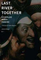 Last River Together - URUTAU EDITORA Last River Together - URUTAU EDITORA