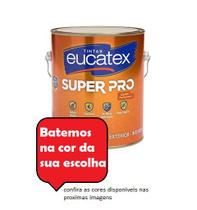 Latex Acrilico Fosco Super Pro Eucatex Batina na Cor da Sua Escolha 3,2 - 3,6 litros