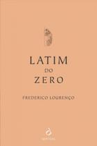 LATIM DO ZERO Autor: LOURENÇO, FREDERICO - QUETZAL