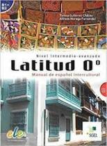 Latitud 0: Manual de espanol intercultural