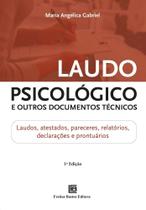Laudo Psicológico e Outros Documentos Técnicos - Laudos, Atestados, Pareceres, Relatórios, Declaraçõ Laudo Psicológico e Outros Documentos Técnicos - Laudos, Atestados, Pareceres, Relatórios, Declaraçõ