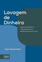 Lavagem De Dinheiro Sobre Autonomia, Transparência e Delimitações do Ilícito Lavagem De Dinheiro Sobre Autonomia, Transparência e Delimitações do Ilícito