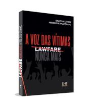 Lawfare nunca mais: a voz das vitimas - KOTTER EDITORIAL LTDA