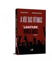 Lawfare nunca mais: A voz das vítimas