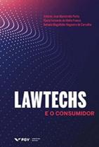 Lawtechs e o Consumidor - 01Ed/21 - FGV