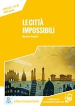 Le Città Impossibili - Italiano Facile Nuova Serie - Livello 2 - Libro Con MP3 On Line - Alma Edizioni