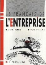 Le Français De L'Entreprise - Livre De L' Élève - Cle International