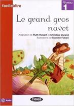 Le Grand Gros Navet - Facile À Lire - Niveau 1 Le Grand Gros Navet - Facile À Lire - Niveau 1