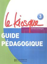 Le kiosque - guide pedagogique 3