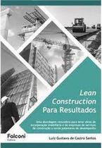 Lean Construction para Resultados - FALCONI Lean Construction para Resultados - FALCONI