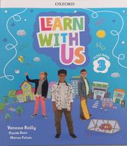 Learn with us - class book - vol. 3 - OXFORD EDITORA Learn with us - class book - vol. 3 - OXFORD EDITORA