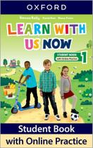 Learn With US Now 1 - Student's Book With Online Practice - Second Edition Learn With US Now 1 - Student's Book With Online Practice - Second Edition