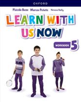 Learn With US Now 5 - Workbook With Online Practice - Second Edition Learn With US Now 5 - Workbook With Online Practice - Second Edition